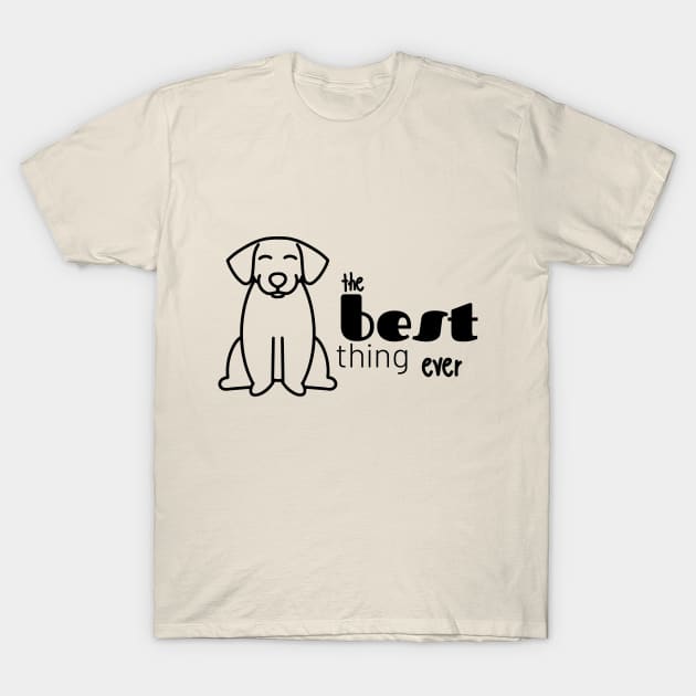 best thing ever happy dog T-Shirt by duddleshop